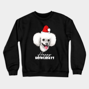 Happy Howlidays Poodle's way Crewneck Sweatshirt